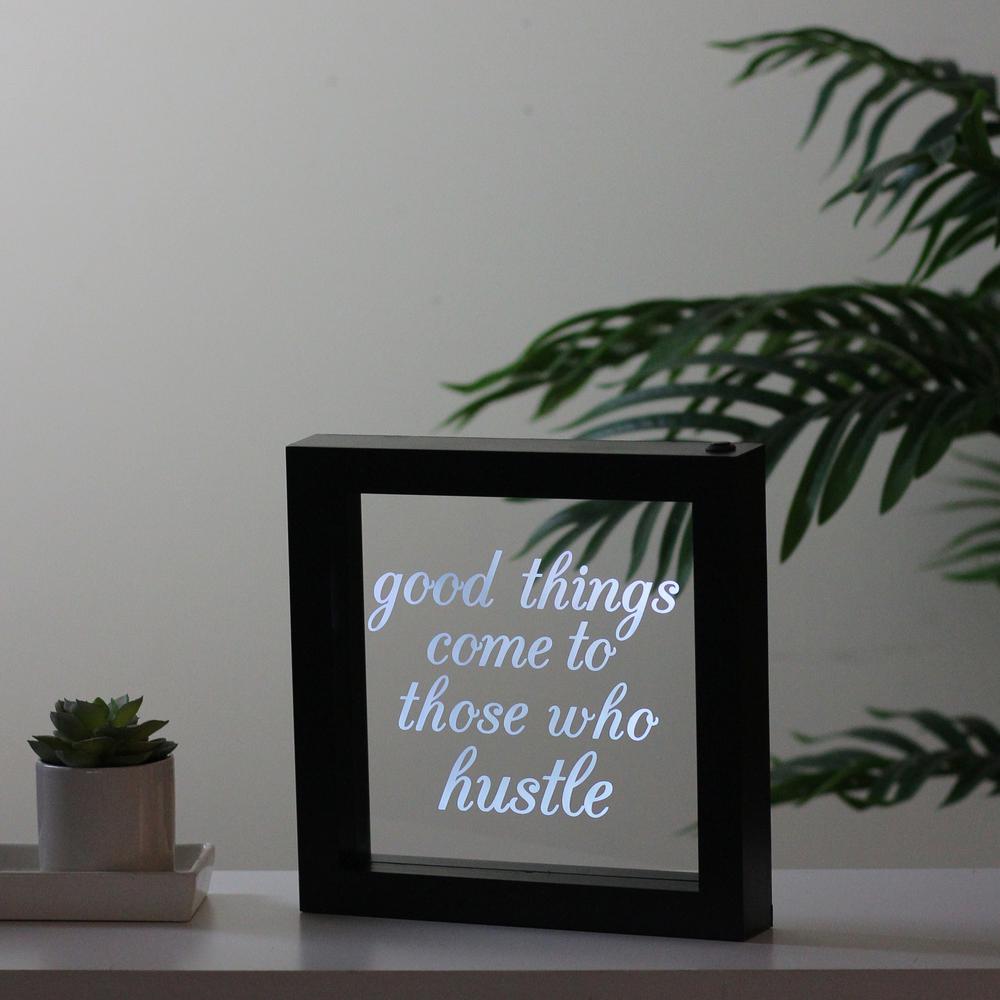 9" B/O LED Lighted â€œGood Things Come to Those Who Hustle" Silkscreen Framed Light Box. Picture 3