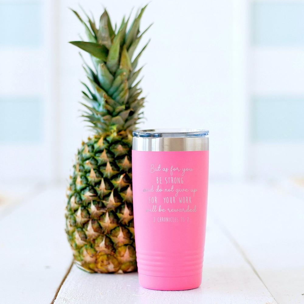 You Will Be Rewarded Pink 20oz Insulated Tumbler. Picture 2