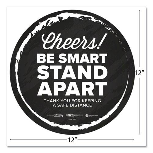 BeSafe Messaging Floor Decals, Cheers;Be Smart Stand Apart;Thank You for Keeping A Safe Distance, 12" Dia, Black/White, 6/CT. Picture 5