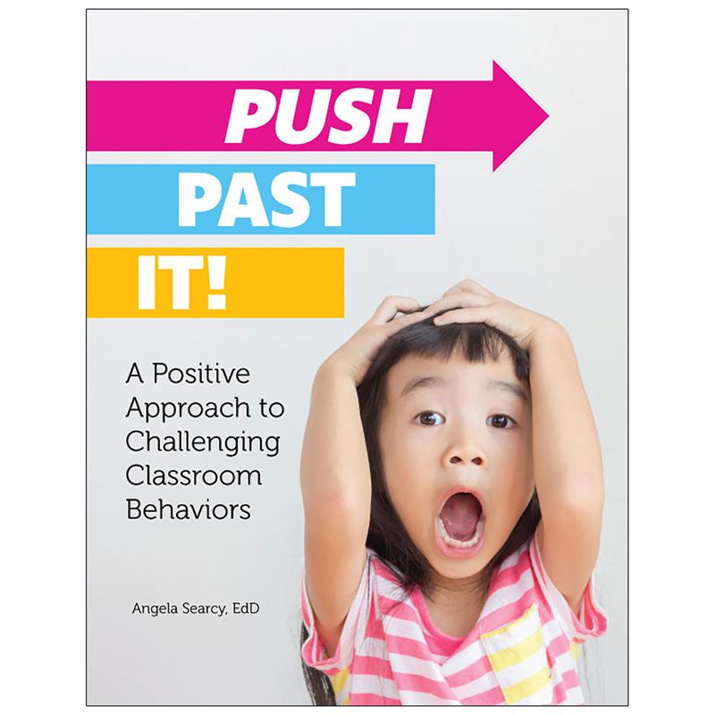Push Past It! A Positive Approach to Challenging Classroom Behaviors. Picture 2