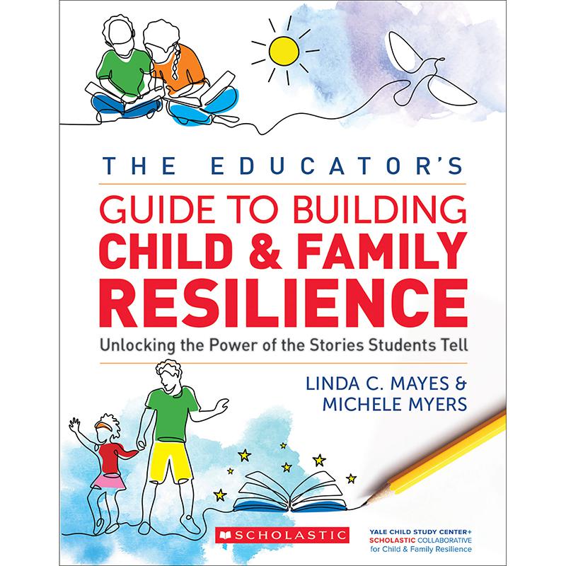 The Educator's Guide to Building Child and Family Resilience. Picture 2