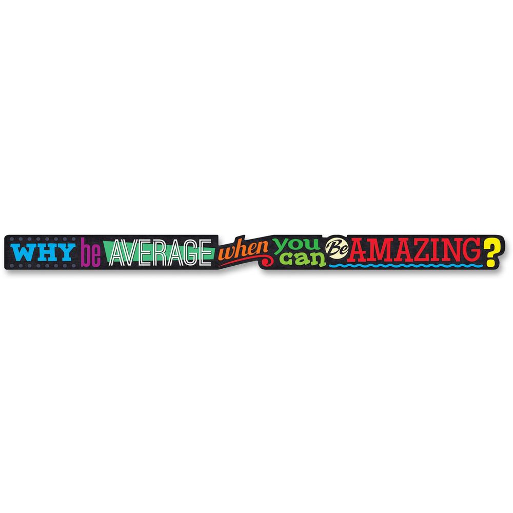 Trend Why Be Average Message Banner - 10 ft Width x 0.1" Height - Multicolor. The main picture.